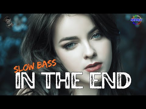 DJ SLOW BASS IN THE END -  Linkin Park - MAXMIX