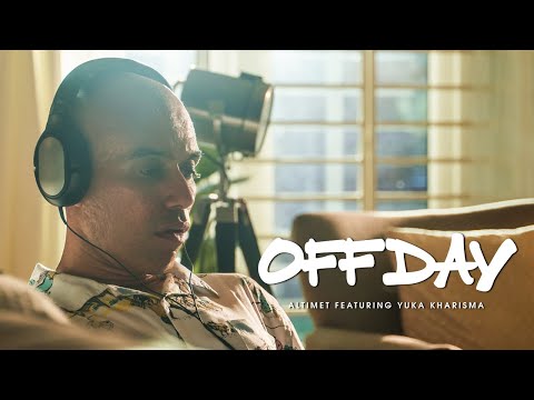 Altimet - Off Day feat. Yuka Kharisma (Official Music Video)