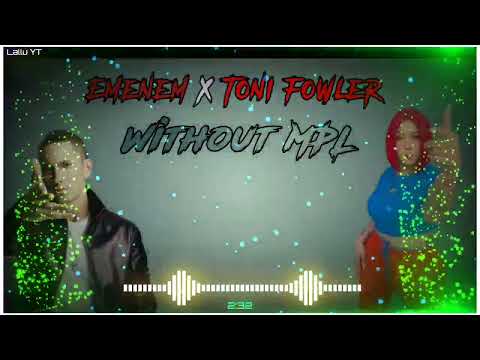 Emenem ft. Toni fowler | Without MPL | KENMAGZ MASH-UP