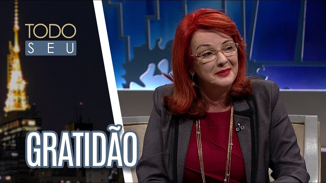 O que significa praticar a gratidão? - Todo Seu (24/05/18)