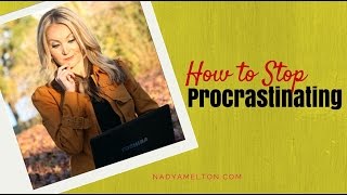 How to Stop Procrastinating I Law of Inertia I NadyaMelton.com