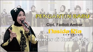 Download lagu PENGANTIN BARU - QASIDAH NASIDA RIA NEW 2021 KONSER DI RUMAH AJA (Live Performance) mp3