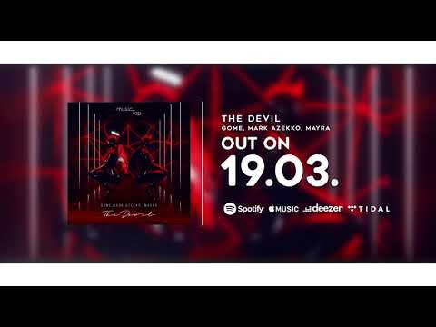 THE DEVIL by Gome, Mark Azekko & MayRa - Out this Friday!