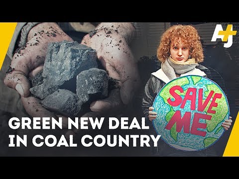 Is Coal Country Ready For The Green New Deal? | AJ+ Video