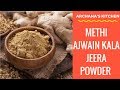 Methi Ajwain Kala Jeera Powder - Healthy Recipes by Archana's Kitchen