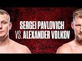 Sergei Pavlovich Vs Alexander Volkov Breakdown