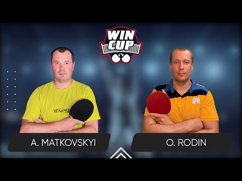 22:45 Andrii Matkovskyi - Oleksii Rodin West 6 WIN CUP 10.05.2024 | TABLE TENNIS WINCUP