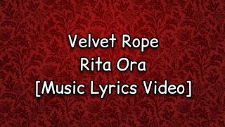 Rita Ora - Velvet Rope [Music Lyrics Video]