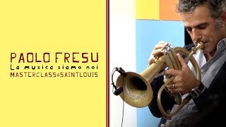 Paolo Fresu | La musica siamo noi | Masterclass@SaintLouis