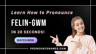 How to pronounce Felin-Gwm