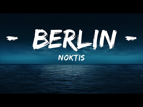 Noktis - Berlin (Lyrics) feat. kaii  | 25 Min