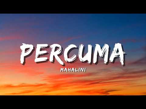MAHALINI - PERCUMA (OFFICIAL MUSIC VIDEO LYRIC)