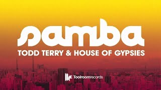 Todd Terry & House Of Gypsies 'Samba' (Matteo DiMarr Remix)