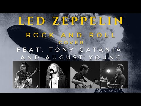 LED ZEPPELIN - ROCK AND ROLL (cover) feat. TONY CATANIA and AUGUST YOUNG