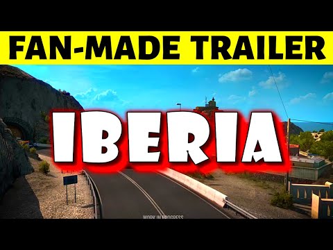 Iberia DLC Trailer (Fan-Made) | Euro Truck Simulator 2 ● Iberia Map DLC