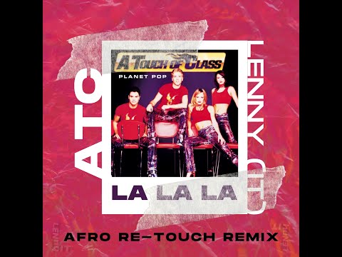 ATC - La La La [LENny (IT) Afro Re Touch Remix]