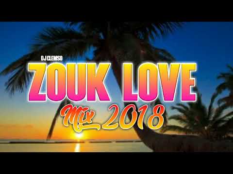 ZOUK LOVE MIX 2018 Johndoe, Shyneez, NESLY, K'NEL..