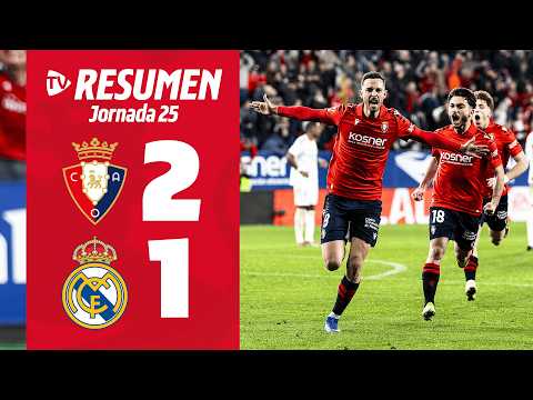 Osasuna 2-1 Real Madrid | Resumen | Club Atlético Osasuna
