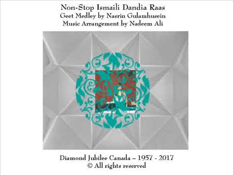 Non-Stop Ismaili Dandia Raas Geet Medley by Nasrin G (NasZ)