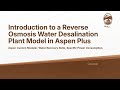Introduction to a Reverse Osmosis Water Desalination Plant Model in Aspen Plus