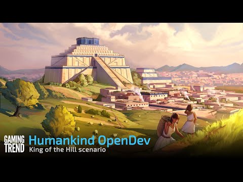 Humankind OpenDev 2 - King of the Hill scenario [Gaming Trend]