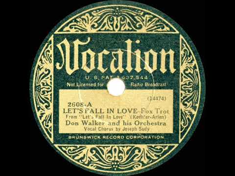 1933 Henry King (as ‘Don Walker’) - Let’s Fall In Love (Joe Sudy, vocal)