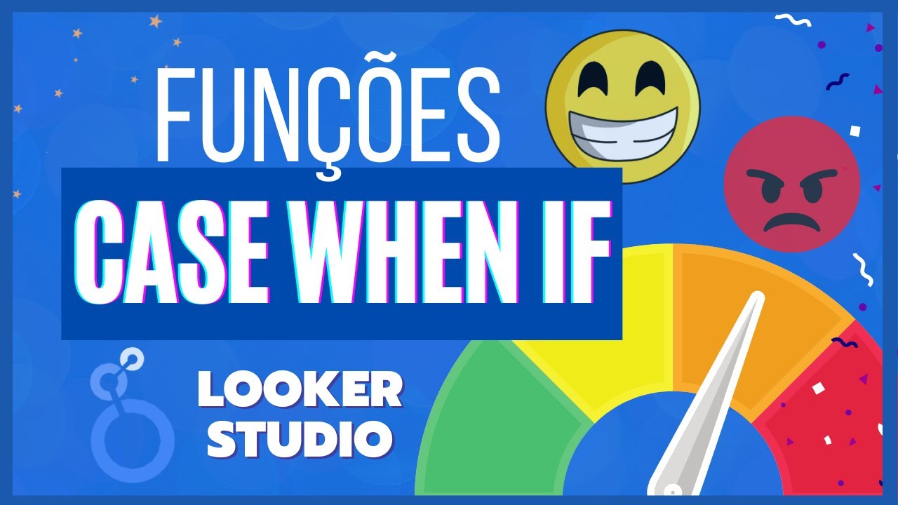 Como usar CASE WHEN e IF no Looker Studio (NA PRÁTICA) Google Data Studio