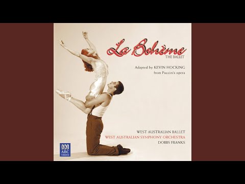 La Bohème - The Ballet: Garret Scene, final pas de deux - Mimi and Roldolfo (Arr. Kevin Hocking)