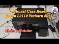 Cara Reset Epson L3110 Terbaru 2025