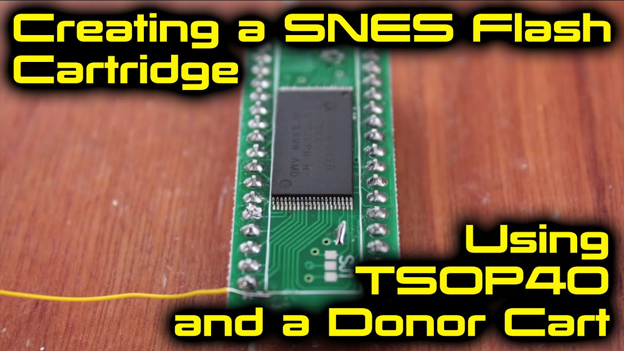 Creating a SNES Flash Cart using a TSOP40 and a Donor Cart