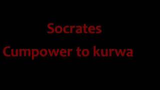 Socrates - Cumpower to kurwa