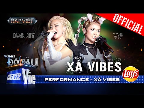 XẢ VIBES - DANMY và V# có màn kết hợp cực slay cực cháy | Rap Việt 2024 [Performance]