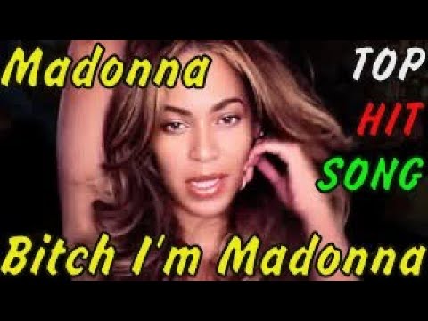 Madonna - Bitch I'm Madonna ft. Nicki Minaj