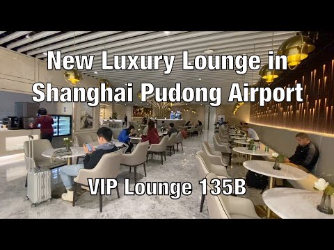 Novo Lounge de Luxo no Aeroporto Shanghai Pudong - VIP Lounge 135B