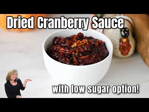 Cranberry Sauce with Dried Cranberries - Now with a Low Sugar Option!