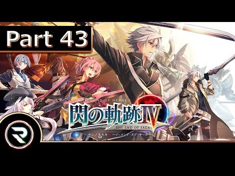 The Legend of Heroes: Trails of Cold Steel 4 - Part 43 (PS4 JP) 【英雄伝説 閃の軌跡IV】