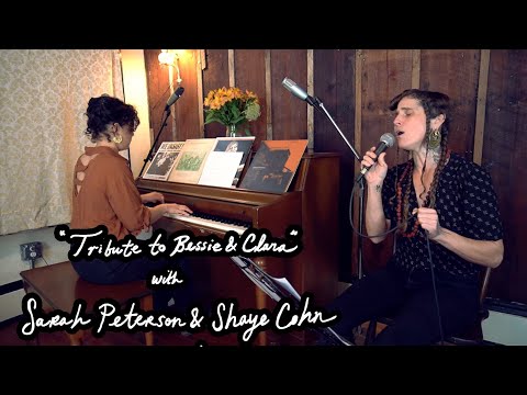 "Tribute To Bessie & Clara" With Sarah Peterson and Shaye Cohn