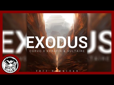 Corvo X Kerafix & Vultaire - Exodus (Original Mix)