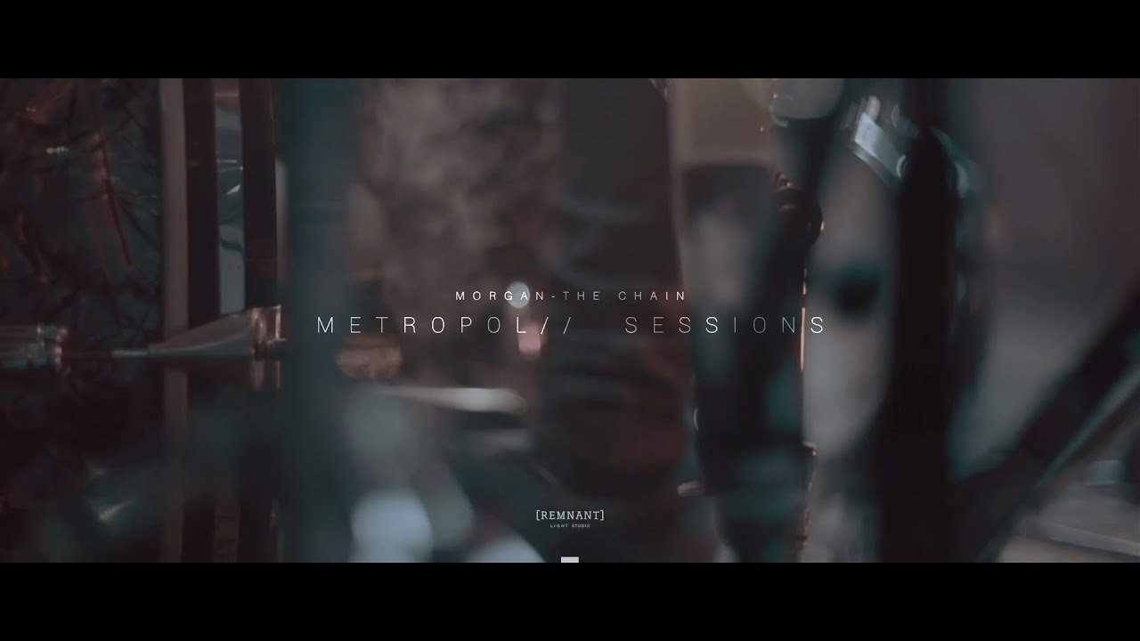Morgan - The Chain (Metropol Live Sessions)
