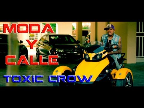 Toxic Crow – Moda Y Calle Video Oficial