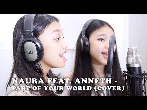 Naura & Anneth - Part Of Your World (OST The Little Mermaid) | Naura TV