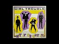 Girl Trouble "Hot Monkey Love" Hit It Or Quit It 1988