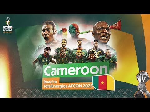 🇨🇲 Cameroon Road to TotalEnergies AFCON 2023 🔥