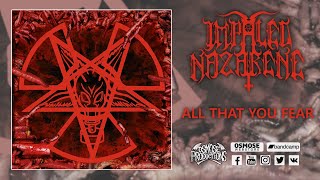 IMPALED NAZARENE All That You Fear (full album)