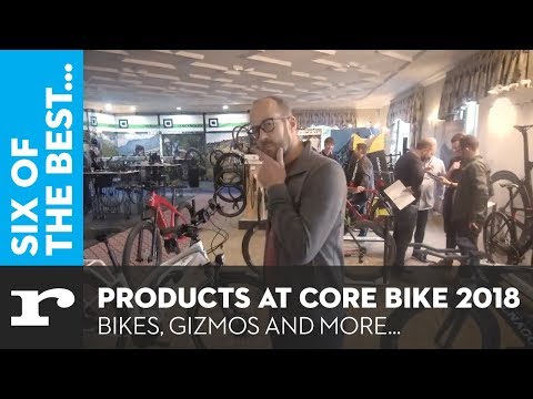 Six of the best products at Core Bike 2018