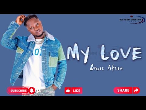 Bruce Africa - My love (Official lyrics)