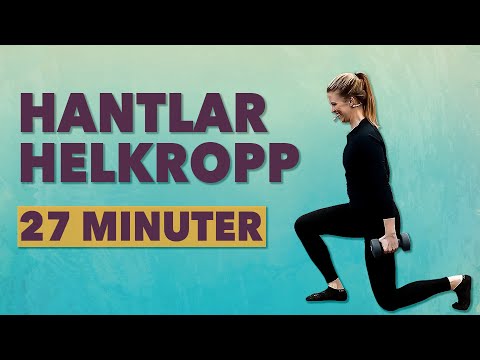 27 MINUTER HANTLAR för hela kroppen - bygg upp din styrka med detta pass