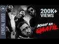 Insaaf ka Qaatil | Official Lyrical Video | Underground Authority | EPR | Adil | Bubbla | Sourish