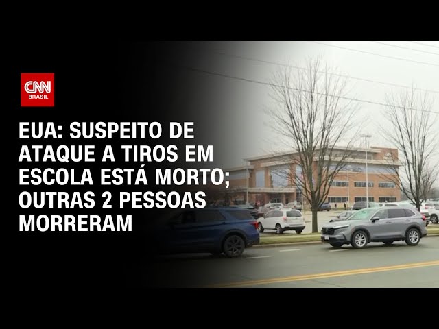 EUA: Suspeito de ataque a tiros na escola está morto; outras 2 pessoas morreram | CNN 360°