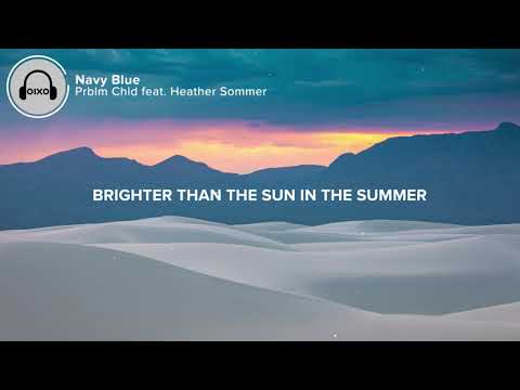 Prblm Chld - Navy Blue ft. Heather Sommer | 2020